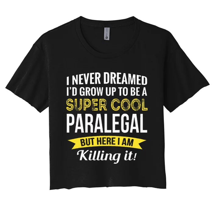 Paralegal Gifts Funny Women's Crop Top Tee