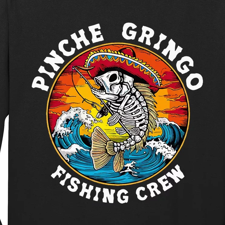 P.I.N.C.H.E Gringo Fishing Crew Mexican Skeleton Fishman Long Sleeve Shirt