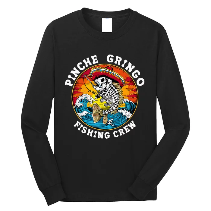 P.I.N.C.H.E Gringo Fishing Crew Mexican Skeleton Fishman Long Sleeve Shirt