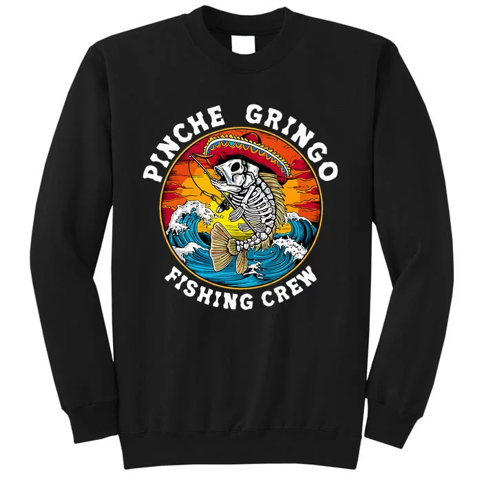 P.I.N.C.H.E Gringo Fishing Crew Mexican Skeleton Fishman Tall Sweatshirt