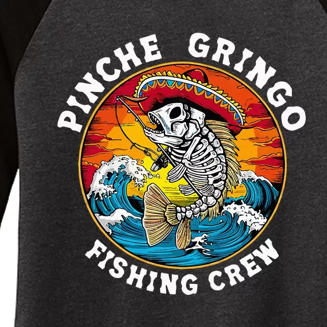 P.I.N.C.H.E Gringo Fishing Crew Mexican Skeleton Fishman Women's Tri-Blend 3/4-Sleeve Raglan Shirt