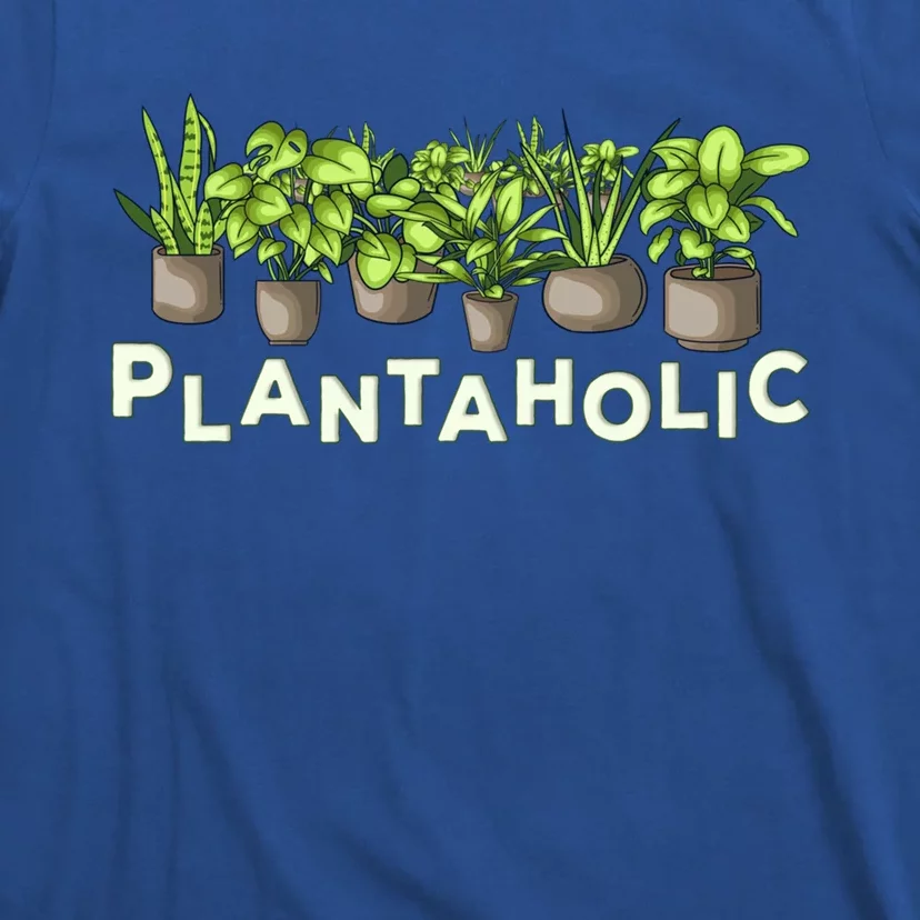 Plantaholic Gift Funny Plants Lover / Gardening Gardener Joke Gift T-Shirt