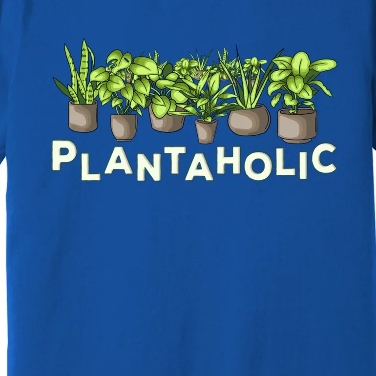 Plantaholic Gift Funny Plants Lover / Gardening Gardener Joke Gift Premium T-Shirt