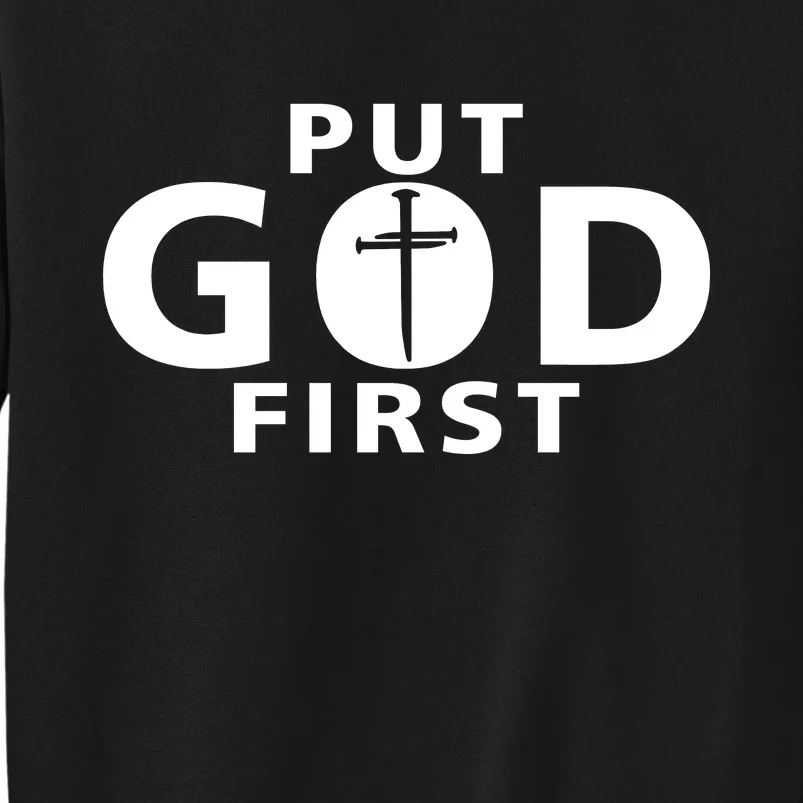 Put God First Christian 3 Nails Cross Catholic Jesus Christ Sweatshirt