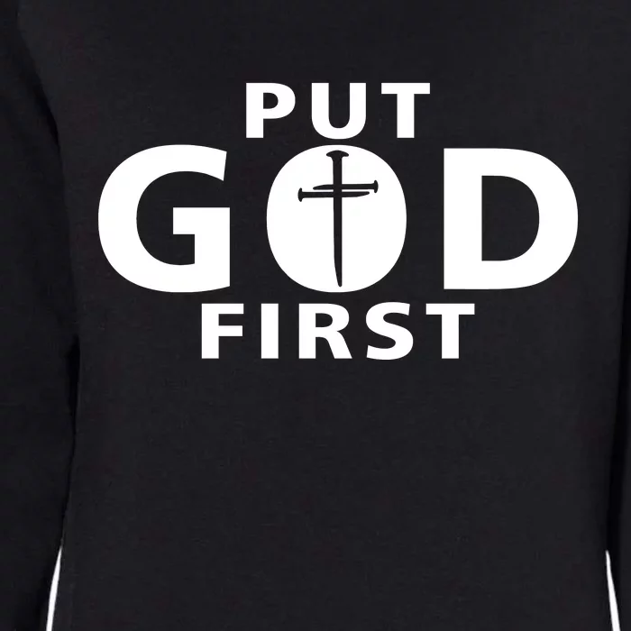 Put God First Christian 3 Nails Cross Catholic Jesus Christ Womens California Wash Sweatshirt