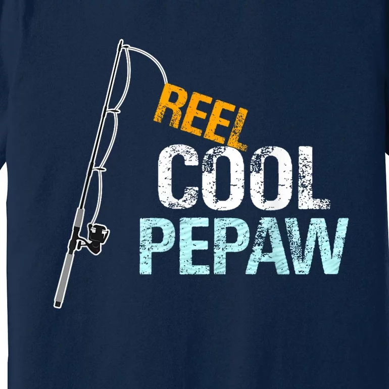 Pepaw Gift From Granddaughter Grandson Reel Cool Pepaw Premium T-Shirt