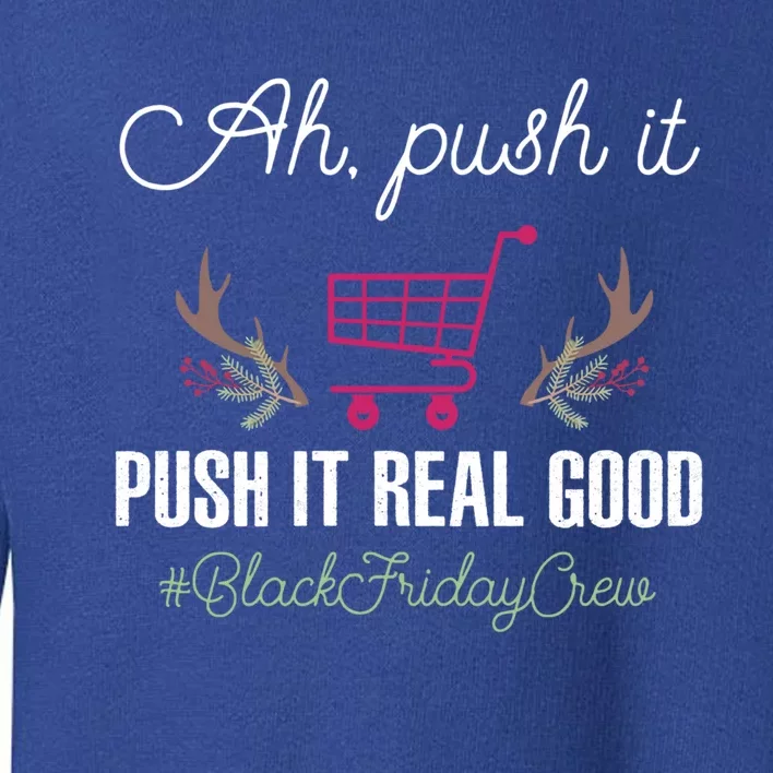 Put Good Friday Crew Squad Shopping Black Cart Lover Gift Toddler Sweatshirt