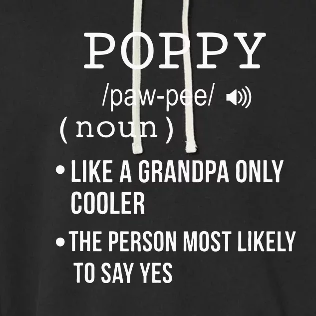 Poppy Gift from Grand Fathers Day Poppy Definition Garment-Dyed Fleece Hoodie