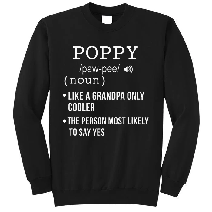 Poppy Gift from Grand Fathers Day Poppy Definition Tall Sweatshirt