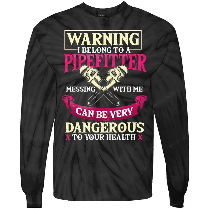 Pipefitter Gifts Funny Plumber Plumbing Pipefitter Wife Tie-Dye Long Sleeve Shirt