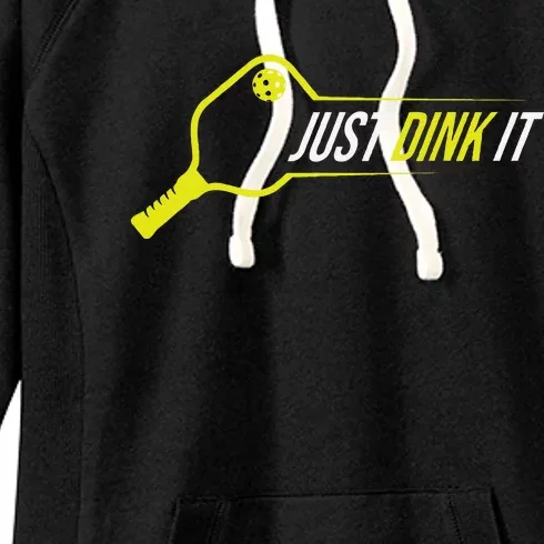 Pickleball Gift Funny Just Dink It Pickleball Women's Fleece Hoodie