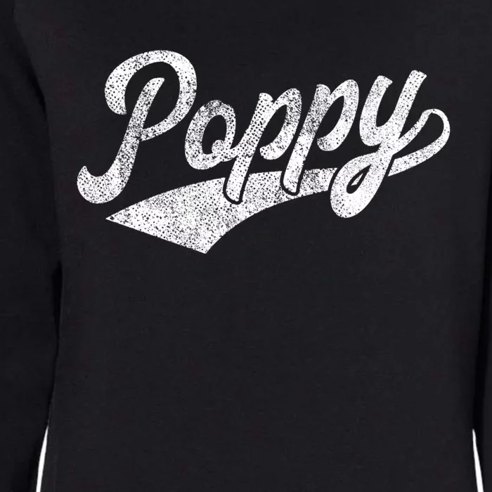 Poppy Gift Grandpa Dad Birthday Fathers Day Funny Humor Gift Womens California Wash Sweatshirt