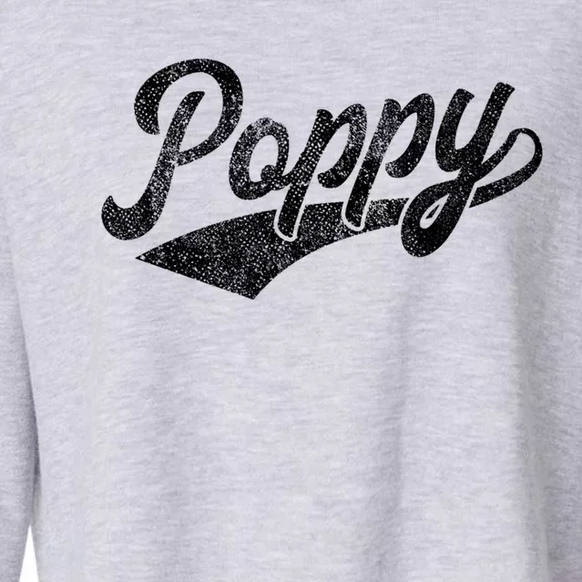 Poppy Gift Grandpa Dad Birthday Fathers Day Funny Humor Gift Cropped Pullover Crew