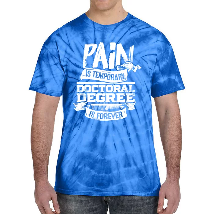 Phd Graduate Gift Idea Funny Doctoral Degree Gift Tie-Dye T-Shirt