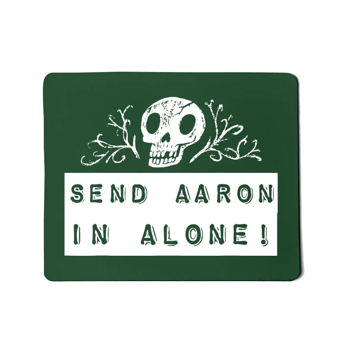 Paranormal Ghost Hunting Send Aaron In Alone Halloween Mousepad