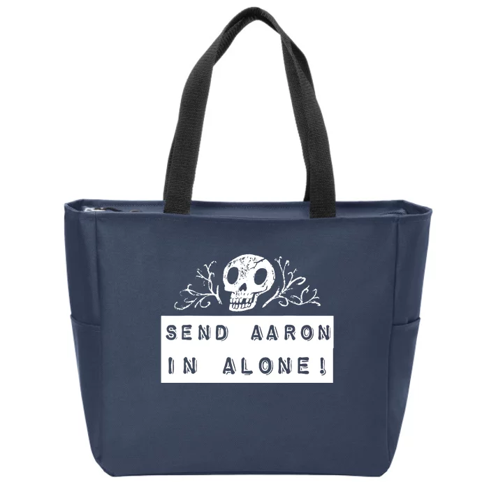 Paranormal Ghost Hunting Send Aaron In Alone Halloween Zip Tote Bag