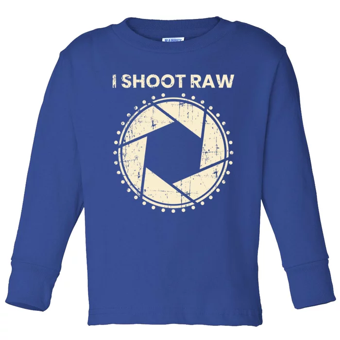 Photographer Gift I Shoot Raw Camera Bezel Retro Funny Gift Toddler Long Sleeve Shirt