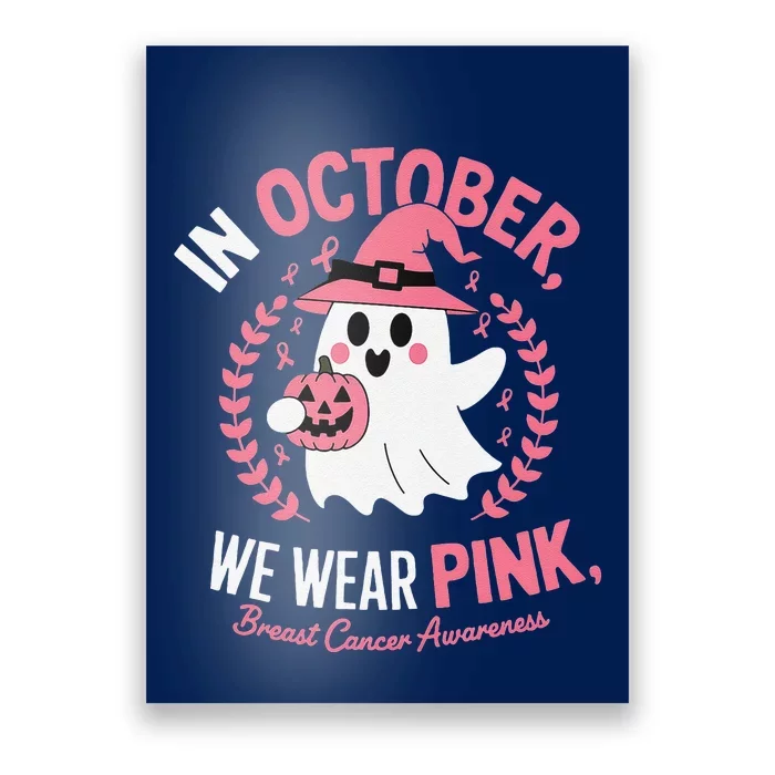 Pin.K Ghost In October We Wear Pin.K Breast Cancer Awareness Poster