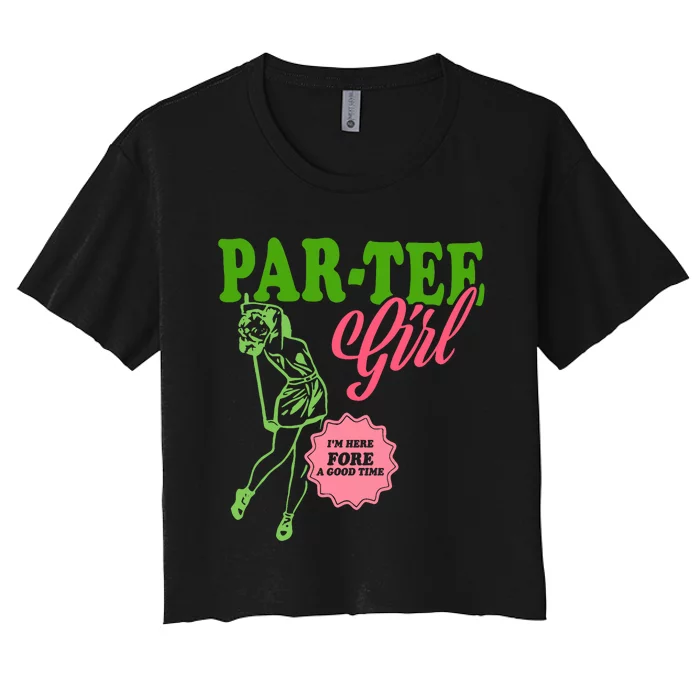 Partee Girl IM Here Fore A Good Time Vintage Quote Women's Crop Top Tee