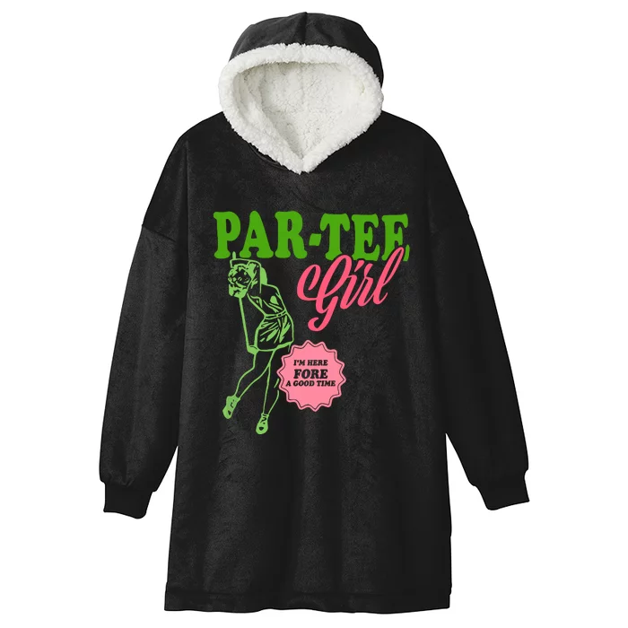 Partee Girl IM Here Fore A Good Time Vintage Quote Hooded Wearable Blanket