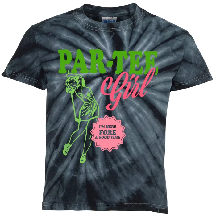 Partee Girl IM Here Fore A Good Time Vintage Quote Kids Tie-Dye T-Shirt