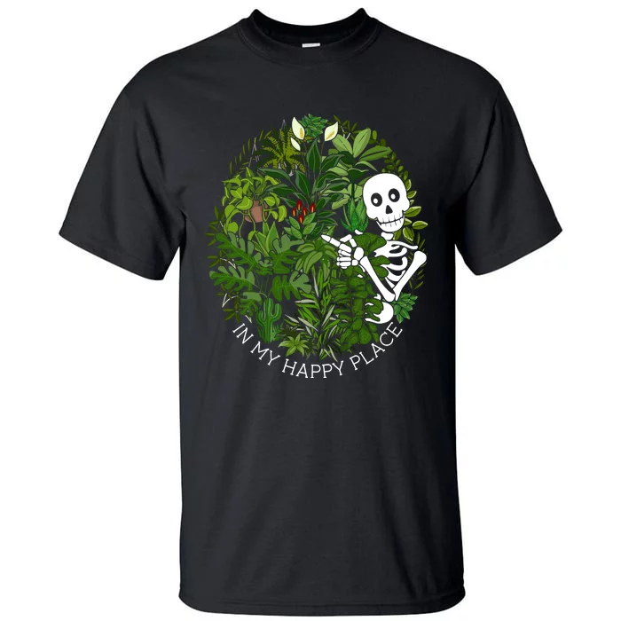 Plant Gifts In My Happy Place Plant Lover Tall T-Shirt