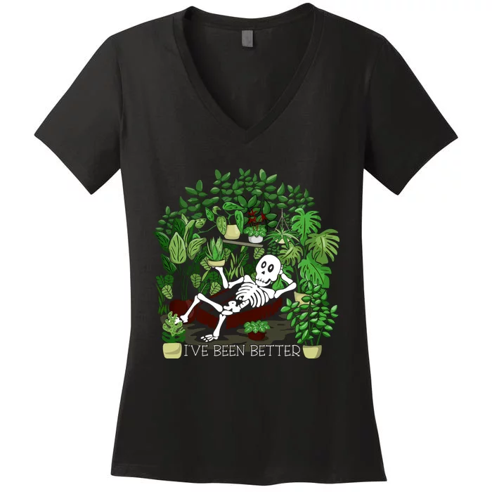 Plant Gift IVe Been Better Women's V-Neck T-Shirt