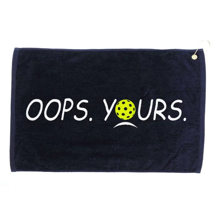 Pickleball Got It Oops Yours ( Front And Back) Grommeted Golf Towel