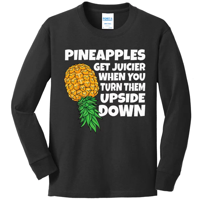 Pineapple Get Juicier When Upside Down Pineapple Swinger Men Kids Long Sleeve Shirt