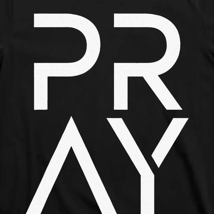 Pray God Jesus Christ Faith for Prayer Warrior Christian T-Shirt