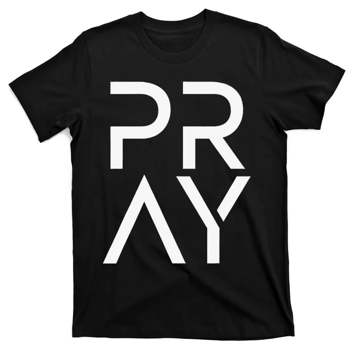 Pray God Jesus Christ Faith Prayer Religious Christian T-Shirt