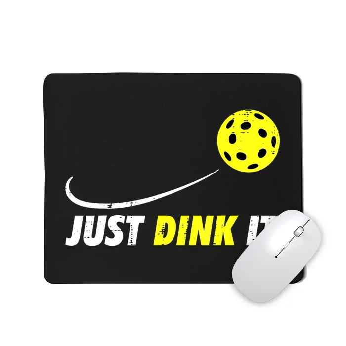 Pickleball Games Just Dink It Funny Pickle Ball Gift Mousepad