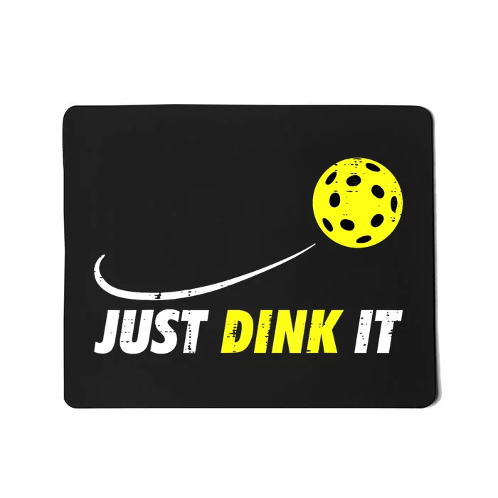 Pickleball Games Just Dink It Funny Pickle Ball Gift Mousepad