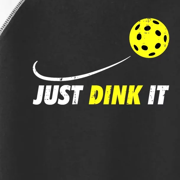 Pickleball Games Just Dink It Funny Pickle Ball Gift Toddler Fine Jersey T-Shirt