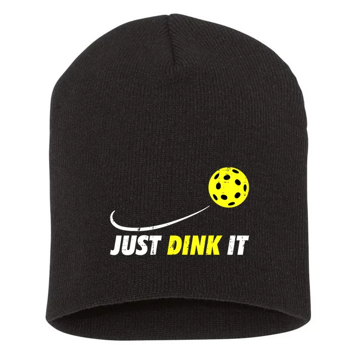 Pickleball Games Just Dink It Funny Pickle Ball Gift Short Acrylic Beanie