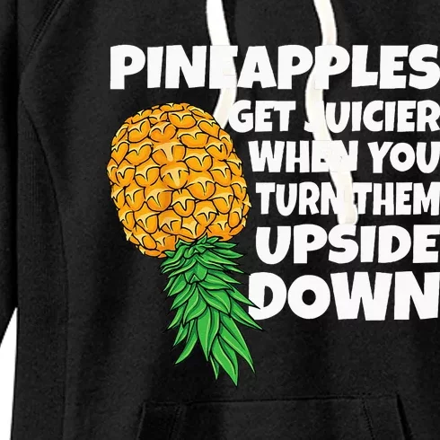 Pineapple Get Juicier When Upside Down Pineapple Swinger Men Women's Fleece Hoodie