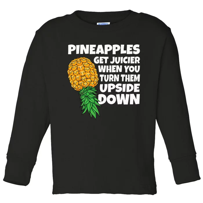 Pineapple Get Juicier When Upside Down Pineapple Swinger Men Toddler Long Sleeve Shirt