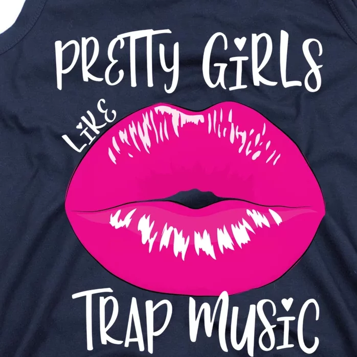 Pretty Girl Like Trap Music Funny EDM Festival Tank Top