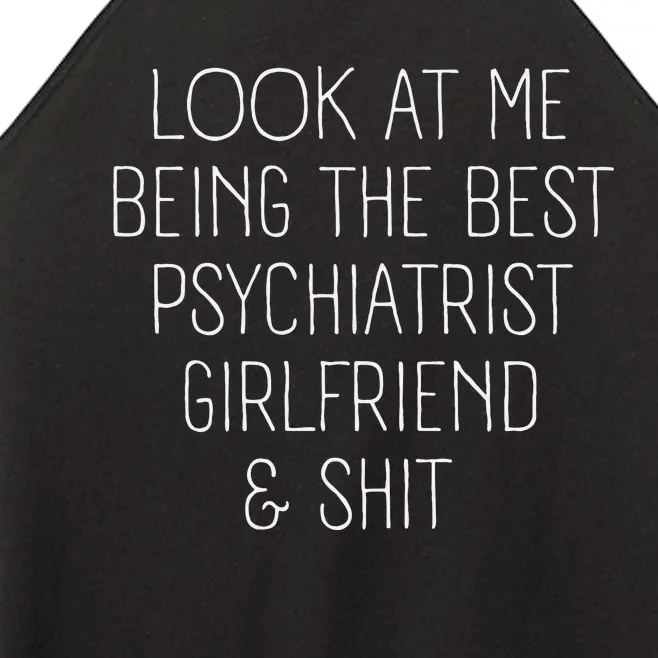 Psychiatrist Girlfriend Look At Me Becoming The Best Women’s Perfect Tri Rocker Tank