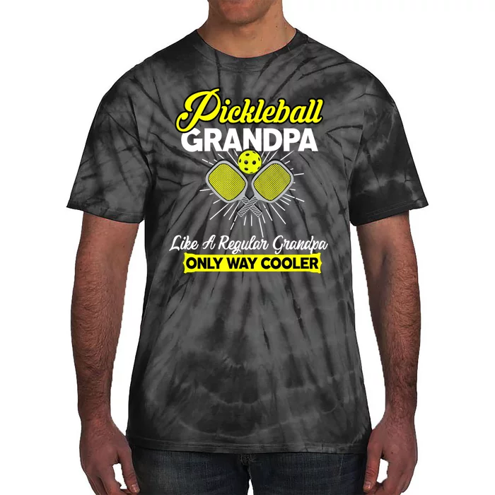 Pickleball Grandpa Like A Regular Grandpa Funny Player Pickle Ball Gift Tie-Dye T-Shirt