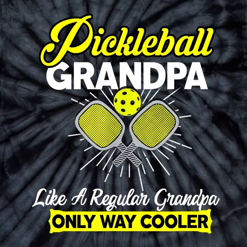 Pickleball Grandpa Like A Regular Grandpa Funny Player Pickle Ball Gift Tie-Dye T-Shirt