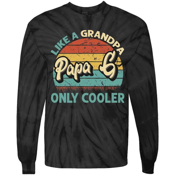 Papa G Like A Grandpa Only Cooler Vintage Dad Fathers Day Tie-Dye Long Sleeve Shirt