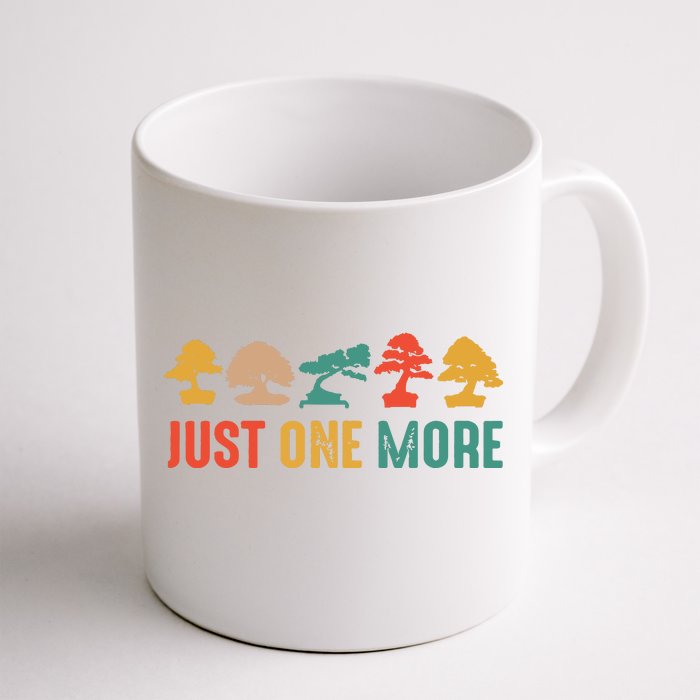 Planting Gardening Lover Bonsai Tree Just One More Bonsai Front & Back Coffee Mug