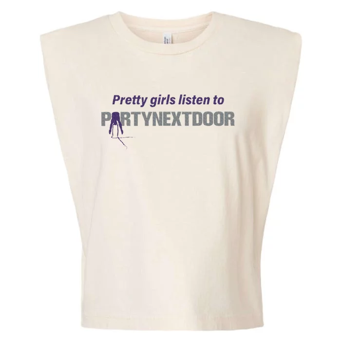 Pretty Girl Listen To Partynextdoor Garment-Dyed Women's Muscle Tee