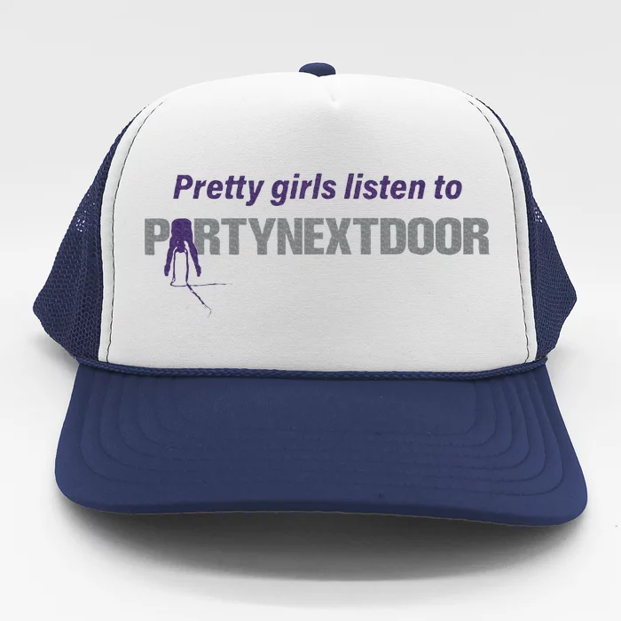 Pretty Girl Listen To Partynextdoor Trucker Hat