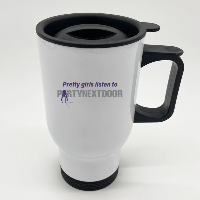 Pretty Girl Listen To Partynextdoor Front & Back Stainless Steel Travel Mug