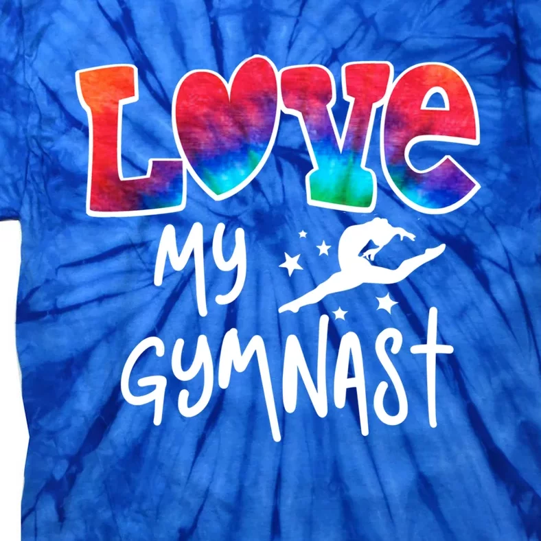 Proud Gymnastics Mom Love My Gymnast Great Gift Tie-Dye T-Shirt