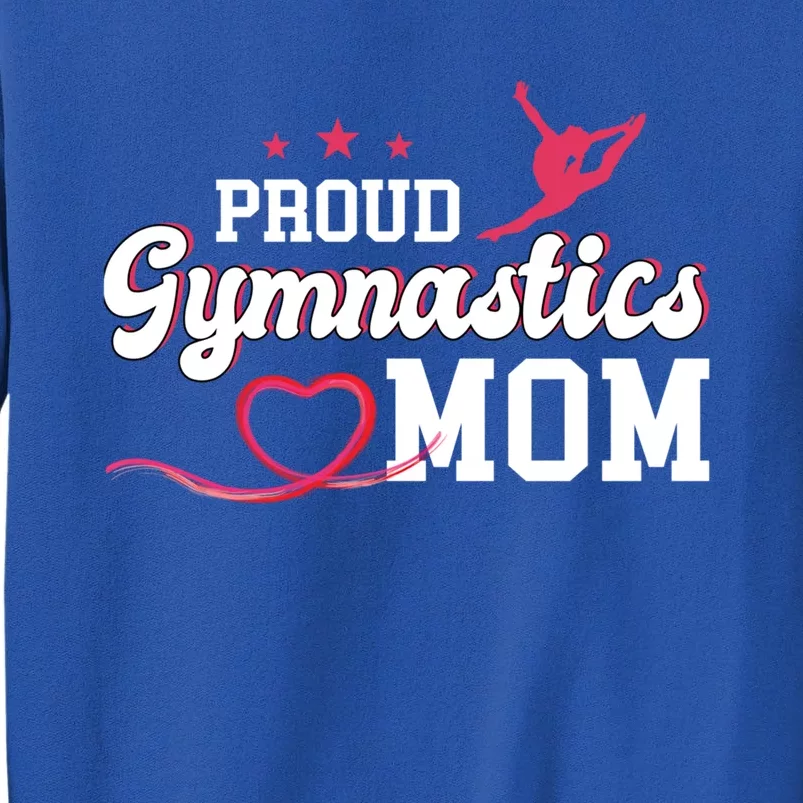 Proud Gymnastics Mom Gymnast Mother Mama Parents Gift Cute Gift Sweatshirt