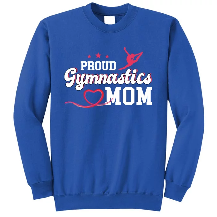 Proud Gymnastics Mom Gymnast Mother Mama Parents Gift Cute Gift Sweatshirt