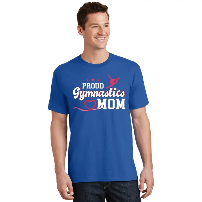 Proud Gymnastics Mom Gymnast Mother Mama Parents Gift Cute Gift T-Shirt